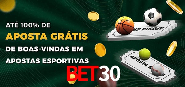 BET30 Ate 100% de Aposta Gratis
